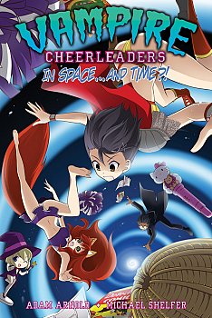 Vampire Cheerleaders in Space...and Time?! - MangaShop.ro