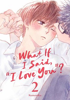 What If I Said, I Love You? 2 manga