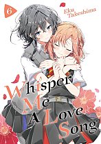 Whisper Me a Love Song 6 manga