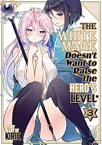The White Mage Doesn't Want to Raise the Hero's Level Vol. 3 manga