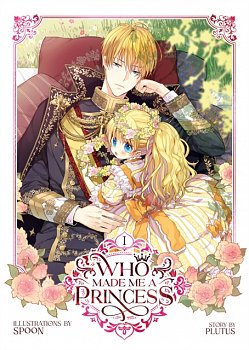 Who Made Me a Princess Vol. 1 - MangaShop.ro