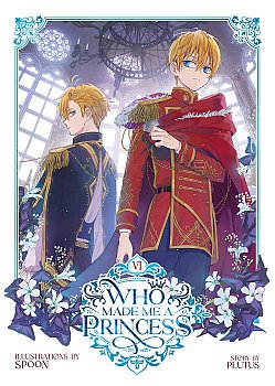 Who Made Me a Princess Vol. 6 - MangaShop.ro