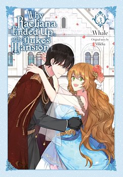 Why Raeliana Ended Up at the Duke's Mansion, Vol. 3 - MangaShop.ro
