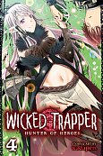 Wicked Trapper: Hunter of Heroes Vol. 4