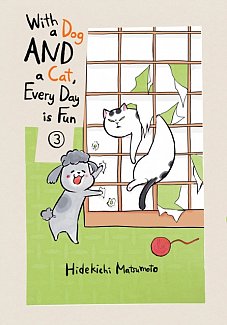 With a Dog and a Cat, Every Day Is Fun Vol.  3