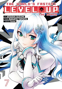 The World's Fastest Level Up (Manga) Vol. 7 manga