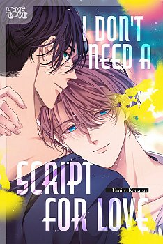 I Don't Need a Script for Love - MangaShop.ro