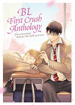 Bl First Crush Anthology: Five Seconds Before We Fall in Love manga