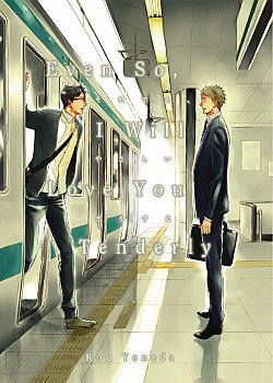 Even So, I Will Love You Tenderly (2nd Edition) - MangaShop.ro