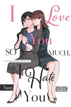 I Love You So Much, I Hate You manga
