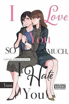 I Love You So Much, I Hate You - MangaShop.ro