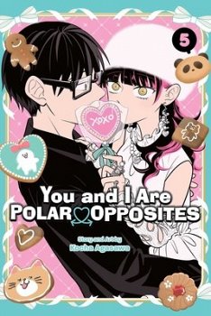 You and I Are Polar Opposites, Vol. 5 - MangaShop.ro