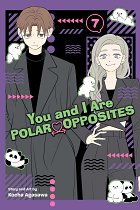 You and I Are Polar Opposites, Vol. 7 manga