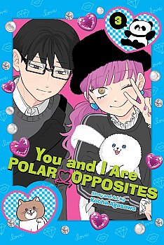 You and I Are Polar Opposites, Vol. 3 - MangaShop.ro