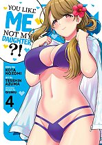 You Like Me, Not My Daughter?! (Manga) Vol. 4 manga