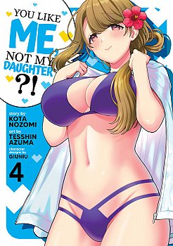 You Like Me, Not My Daughter?! (Manga) Vol. 4 - MangaShop.ro