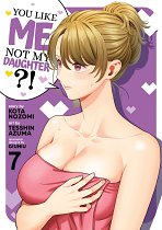 You Like Me, Not My Daughter?! Vol. 7 manga