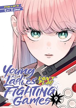 Young Ladies Don't Play Fighting Games Vol. 9 manga