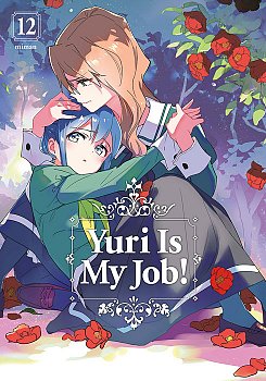 Yuri Is My Job! 12 - MangaShop.ro