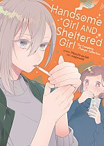 Handsome Girl and Sheltered Girl: The Complete Manga Collection manga
