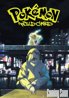 Nou film anime Pokemon: Wild Card