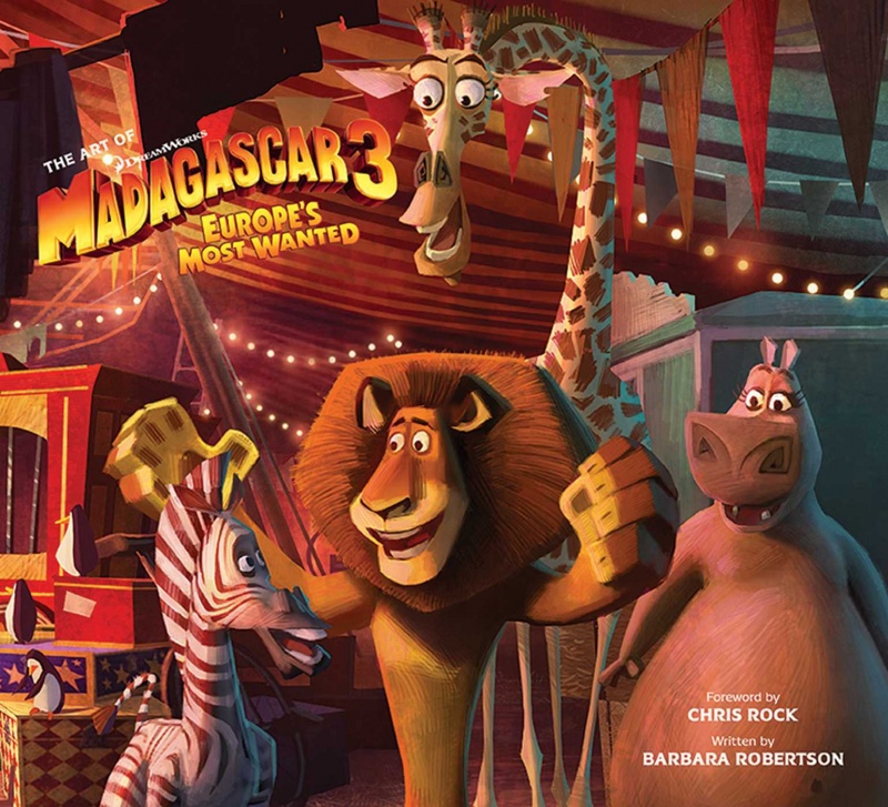 The Art of Madagascar 3: Europe's Most Wanted (Hardcover) - MangaShop.ro