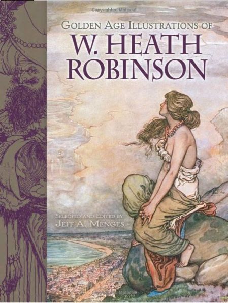 Golden Age Illustrations of W. Heath Robinson - MangaShop.ro