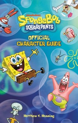 Spongebob Squarepants Official Character Guide - MangaShop.ro
