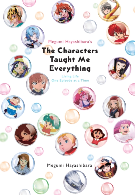 Megumi Hayashibara's the Characters Taught Me Everything - MangaShop.ro