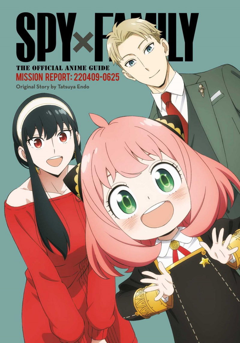 Spy X Family: The Official Anime Guide--Mission Report: 220409-0625 - MangaShop.ro