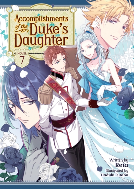 Accomplishments of the Duke's Daughter (Light Novel) Vol. 7 - MangaShop.ro