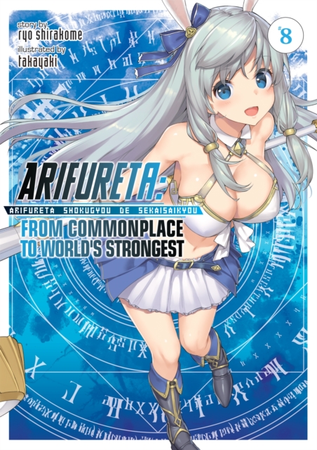 Arifureta: From Commonplace to World's Strongest Novel Vol.  8 - MangaShop.ro
