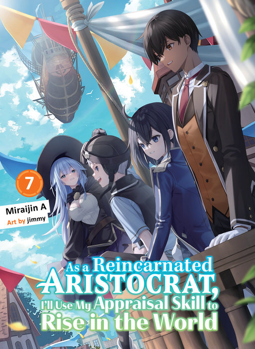 As a Reincarnated Aristocrat, I'll Use My Appraisal Skill to Rise in the World 7 - MangaShop.ro