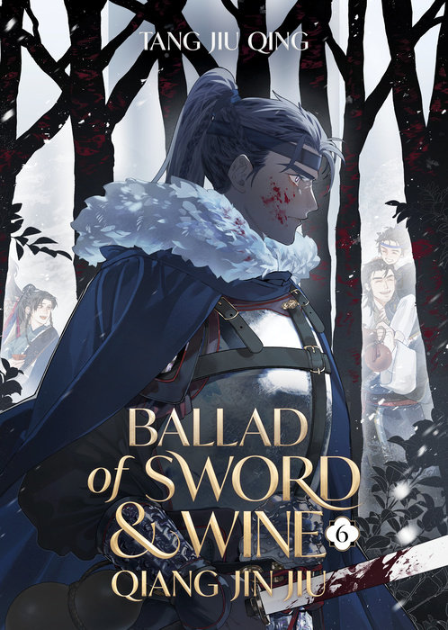 Ballad of Sword and Wine: Qiang Jin Jiu (Novel) Vol. 6 - MangaShop.ro