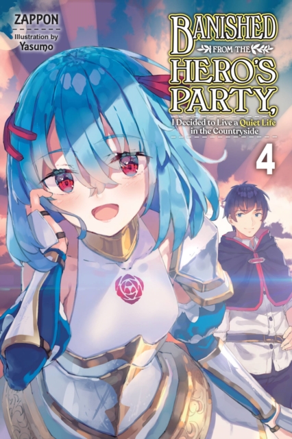 Banished from the Hero's Party, I Decided to Live a Quiet Life in the Countryside Novel Vol.  4 - MangaShop.ro