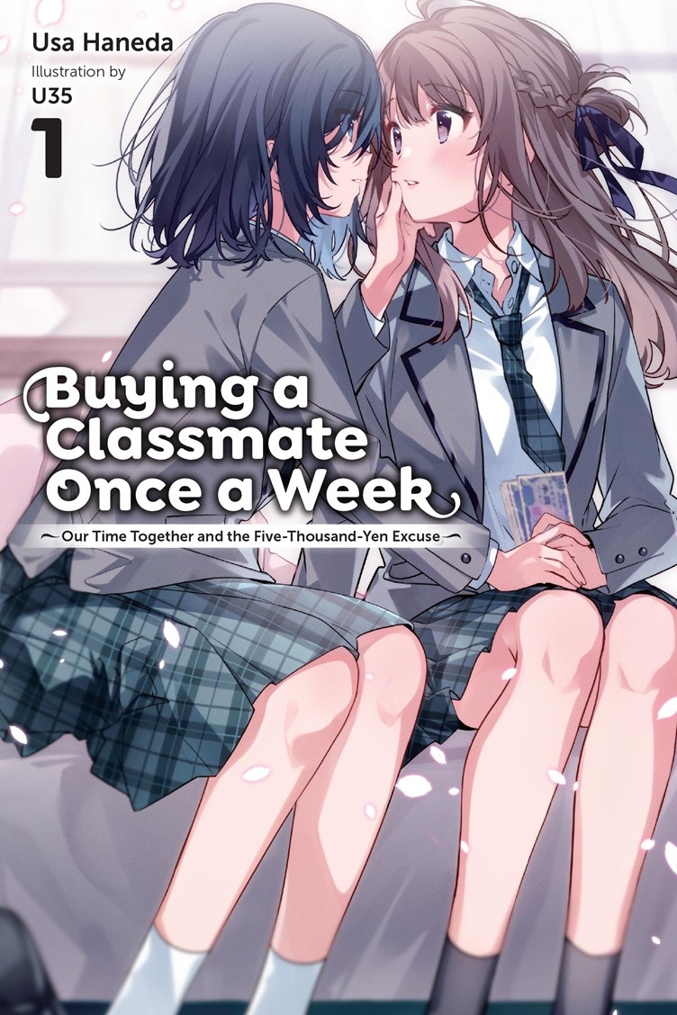 Buying a Classmate Once a Week, Vol. 1: Our Time Together and the Five-Thousand-Yen Excuse - MangaShop.ro
