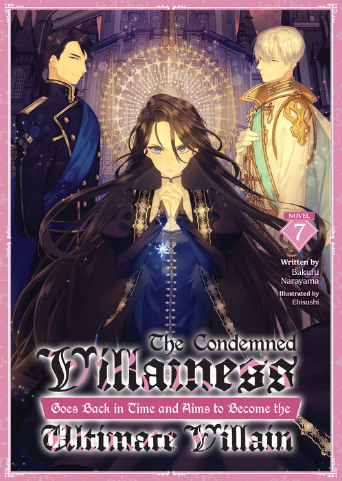 The Condemned Villainess Goes Back in Time and Aims to Become the Ultimate Villain Vol. 7 - MangaShop.ro