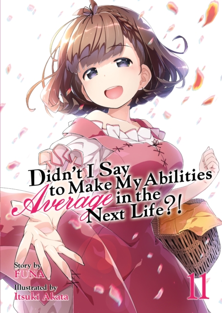 Didn't I Say to Make My Abilities Average in the Next Life?! Novel Vol. 11 - MangaShop.ro