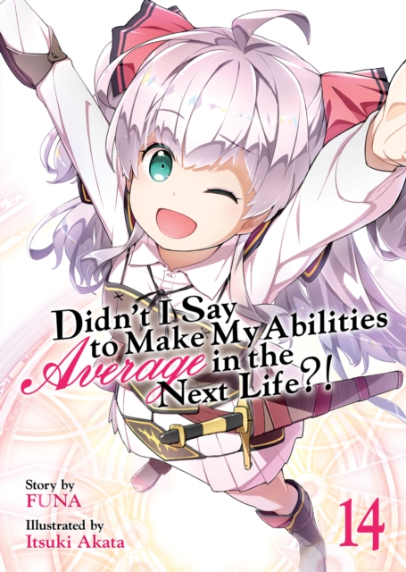 Didn't I Say to Make My Abilities Average in the Next Life?! (Light Novel) Vol. 14 - MangaShop.ro