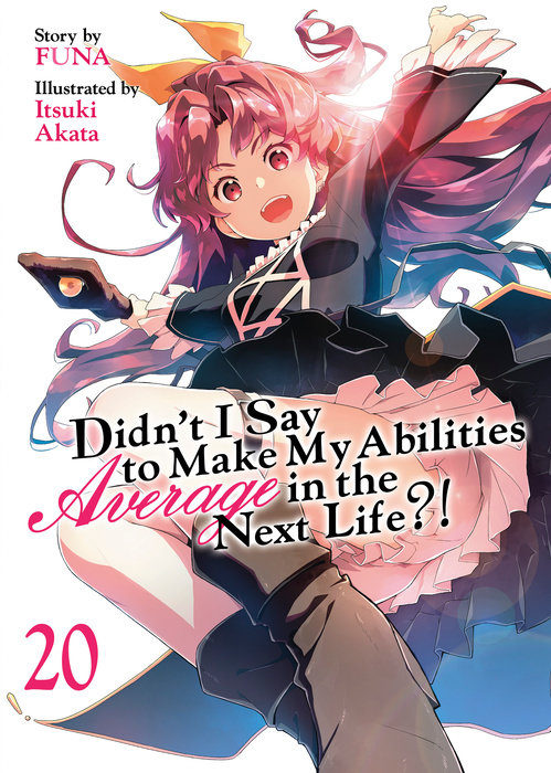Didn't I Say to Make My Abilities Average in the Next Life?! (Light Novel) Vol. 20 - MangaShop.ro