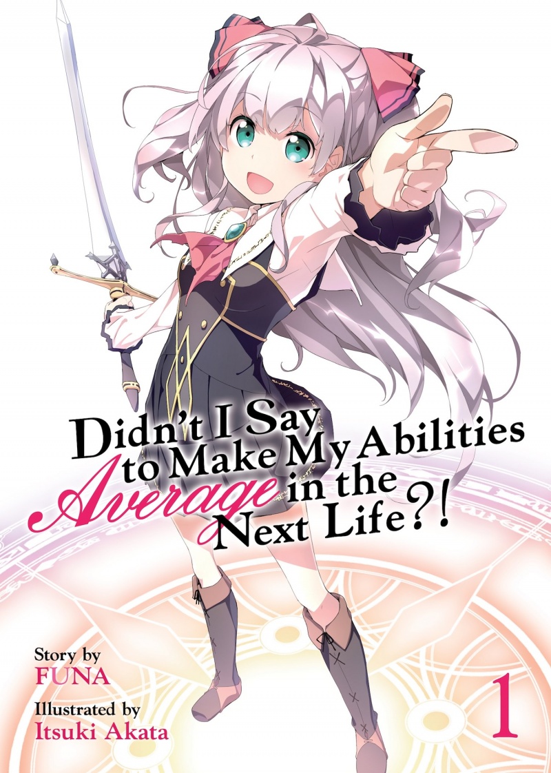 Didn't I Say to Make My Abilities Average in the Next Life Novel Vol.  1 - MangaShop.ro