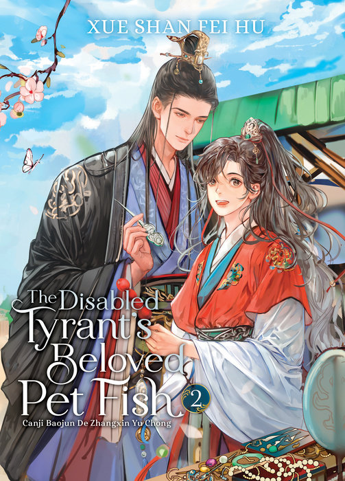 The Disabled Tyrant's Beloved Pet Fish: Canji Baojun de Zhangxin Yu Chong (Novel) Vol. 2 - MangaShop.ro