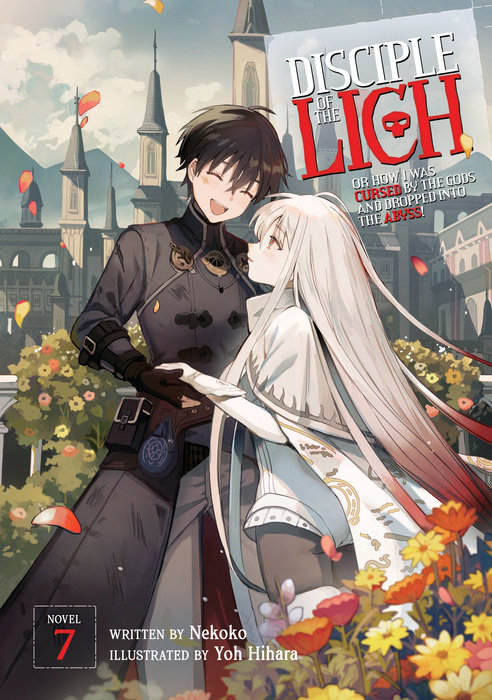 Disciple of the Lich: Or How I Was Cursed by the Gods and Dropped Into the Abyss! (Light Novel) Vol. 7 - MangaShop.ro