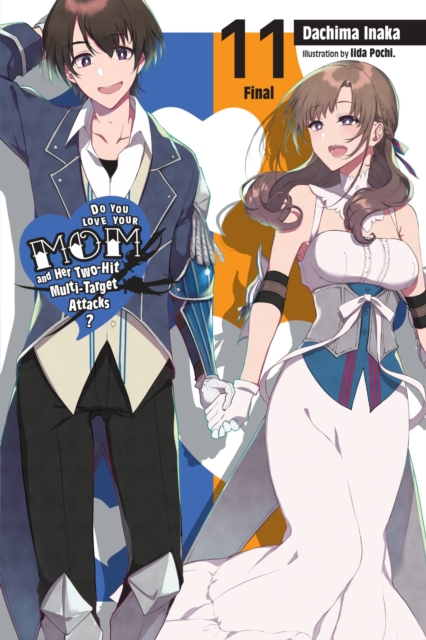 Do You Love Your Mom and Her Two-Hit Multi-Target Attacks? Novel Vol. 11 - MangaShop.ro