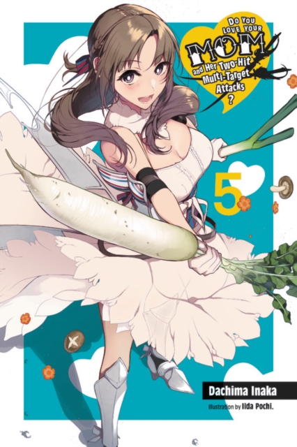 Do You Love Your Mom and Her Two-Hit Multi-Target Attacks? Novel Vol.  5 - MangaShop.ro