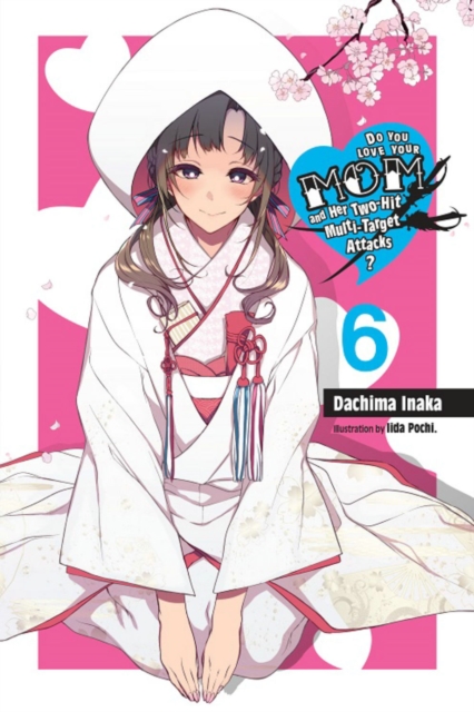 Do You Love Your Mom and Her Two-Hit Multi-Target Attacks? Novel Vol.  6 - MangaShop.ro