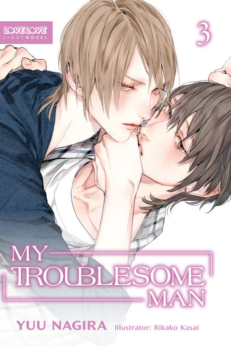 My Troublesome Man, Volume 3 (Light Novel) - MangaShop.ro