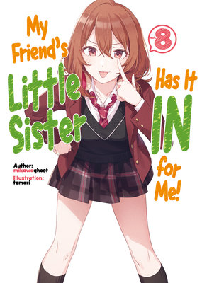 My Friend's Little Sister Has It in for Me! Volume 8 - MangaShop.ro