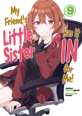 My Friend's Little Sister Has It in for Me! Volume 9 - MangaShop.ro