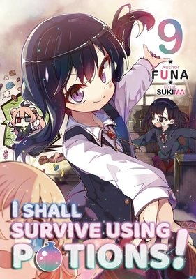 I Shall Survive Using Potions! Volume 9 (Light Novel) - MangaShop.ro